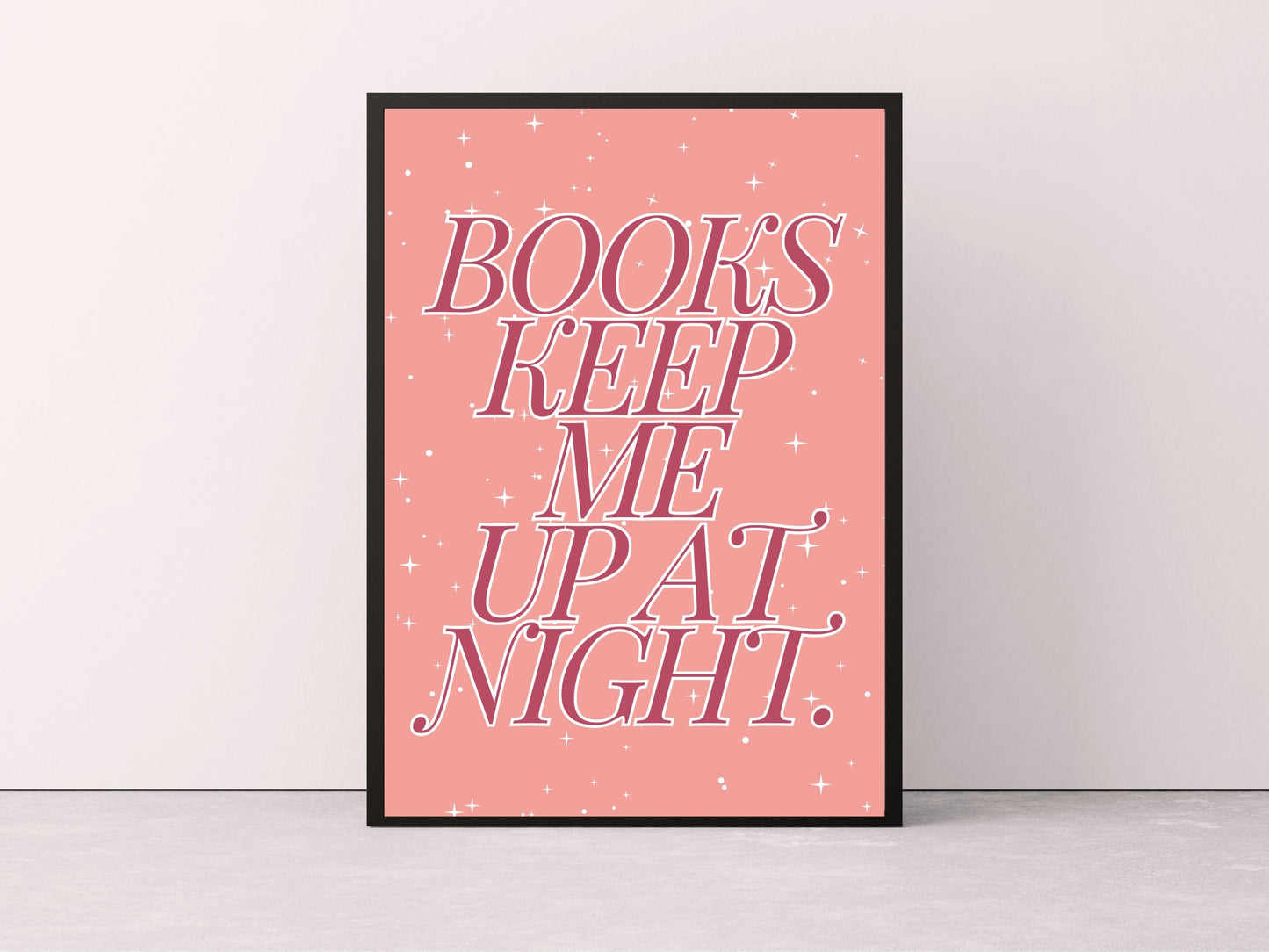 Books Keep Me Up All Night Print, Bookish Prints, Home Decor Reader Wall Art, Bookish Print, Bookish Wall Art Print, Bookish Quote Poster