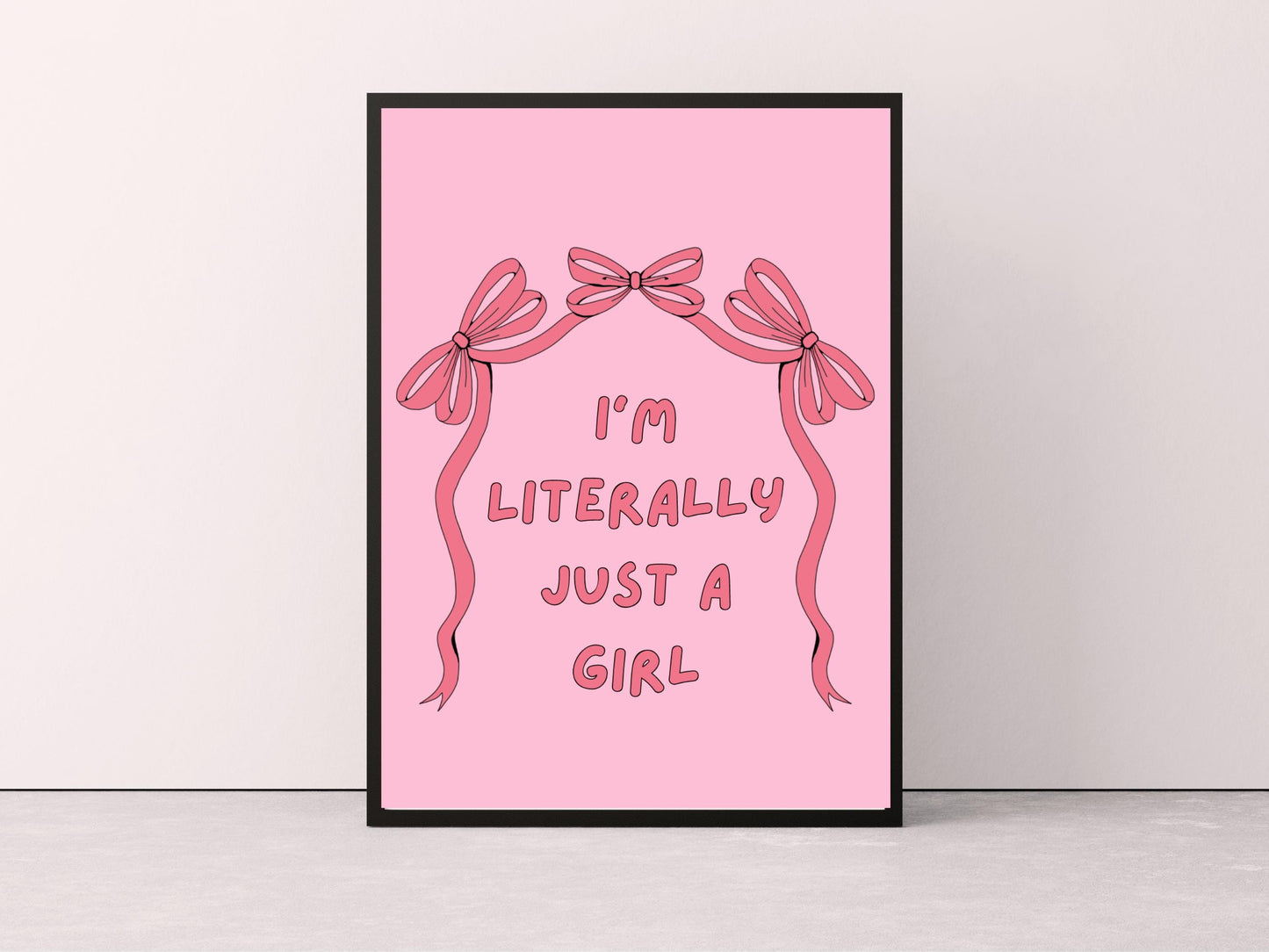 I'm Literally Just A Girl Print, I'm Just A Girl Print, Just A Girl Pink Wall Art, Funny Quirky Girly Wall Art, Preppy Girl Bedroom Decor