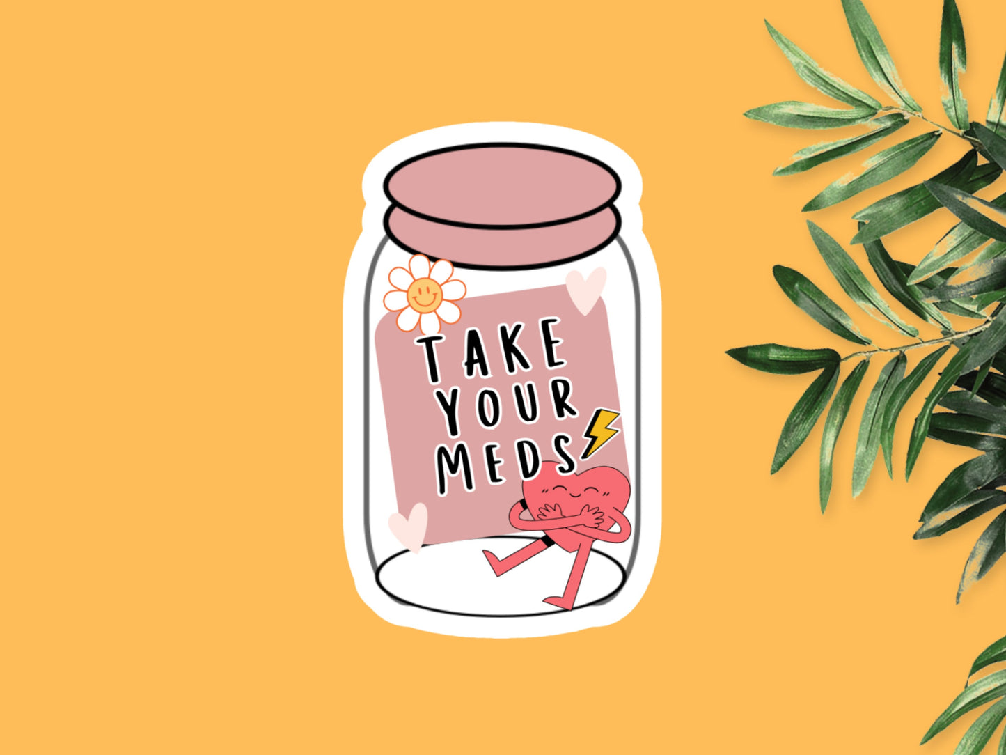 Take Your Meds Mental Health Quote Self Love Sticker