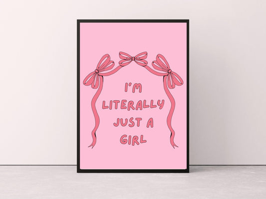 I'm Literally Just A Girl Print, I'm Just A Girl Print, Just A Girl Pink Wall Art, Funny Quirky Girly Wall Art, Preppy Girl Bedroom Decor