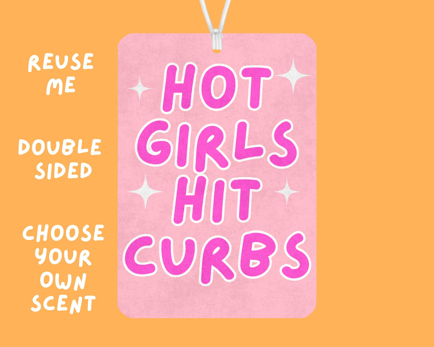 Hot Girls Hit Curbs Pink Car Air Freshener – Funny Girly Car Decor
