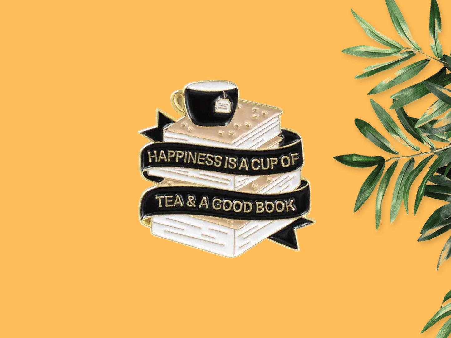 Happiness Is A Cup Of Tea & A Good Book Enamel Pin