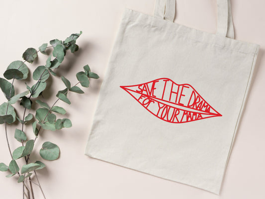 Save The Drama For Your Mama Friends Tote Bag